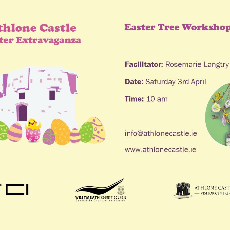 Athlone-Castle-Easter-Tree-Workshop-web Athlone Castle Easter Extravaganza