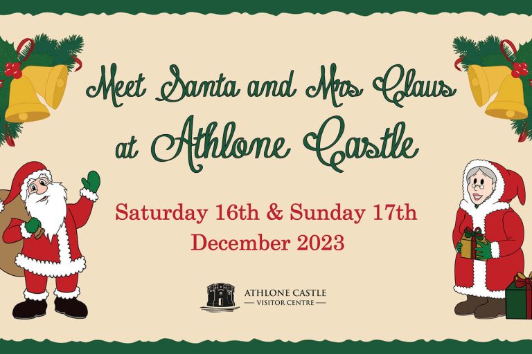 Meet Santa and Mrs Claus at Athlone Castle on Saturday 16th and Sunday 17th December 2023